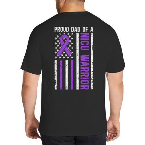 Proud NICU Dad Of NICU Warrior Micro Preemie Baby Father Big And Tall Men's T-Shirt Back Print - Father's Day Fun