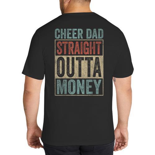 Retro Cheer Dad Straight Outta Money Big And Tall Men's T-Shirt Back Print - Father's Day Fun