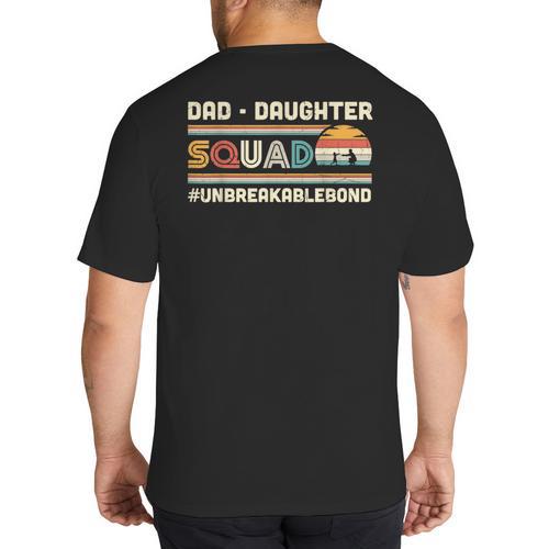 Retro Dad Daughter Squad Unbreakable Bond Father Daughter Big And Tall Men's T-Shirt Back Print - Father's Day Fun