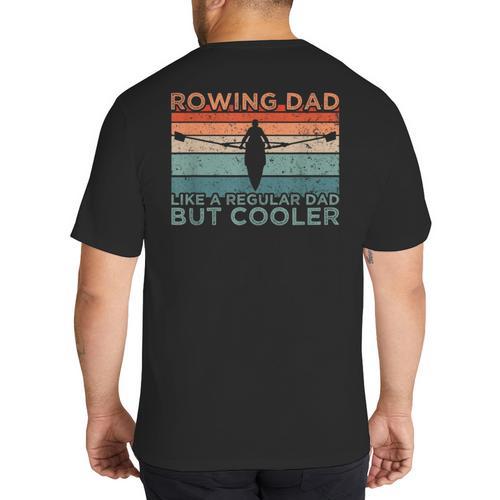 Round Rowing Dad Rudder Big And Tall Men's T-Shirt Back Print - Father's Day Fun