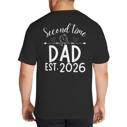 Second Time Dad Est 2026 Pregnancy Announcement Baby Daddy Big And Tall Men's T-Shirt Back Print - Father's Day Fun