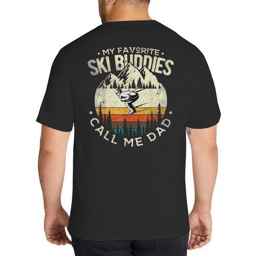Skier Dad Ski Dad My Favorite Ski Buddies Call Me Dad Ski Big And Tall Men's T-Shirt Back Print - Father's Day Fun