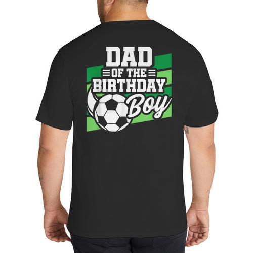 Soccer Birthday Birthday Dad Boys Soccer Birthday Big And Tall Men's T-Shirt Back Print - Father's Day Fun