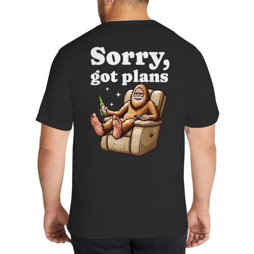 Sorry Got Plans Bigfoot Dad Humor Sasquatch Sayings Big And Tall Men's T-Shirt Back Print - Father's Day Fun