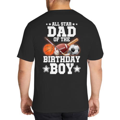 All Star Dad Of The Birthday Boy Basketball Soccer Sport Big And Tall Men's T-Shirt Back Print - Father's Day Fun