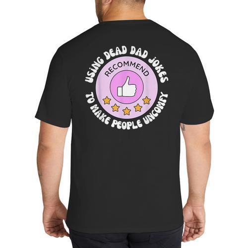 Using Dead Dad Jokes To Make People Uncomfy Vintage Quote Big And Tall Men's T-Shirt Back Print - Father's Day Fun