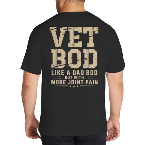 Vet BOD Like A Dad Bob Military Veteran Humor Big And Tall Men's T-Shirt Back Print - Father's Day Fun