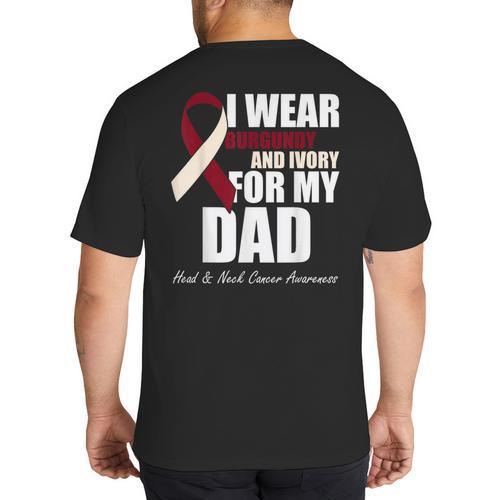 I Wear Burgundy Ivory For My Dad Oral Head Neck Cancer Big And Tall Men's T-Shirt Back Print - Father's Day Fun