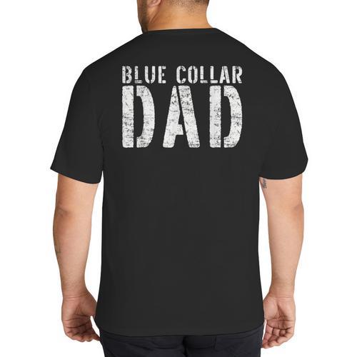 Worker Dad Workman Blue Collar Dad Big And Tall Men's T-Shirt Back Print - Father's Day Fun