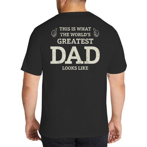 This Is What The Worlds Greatest Dad Fathers Day Men Big And Tall Men's T-Shirt Back Print - Father's Day Fun