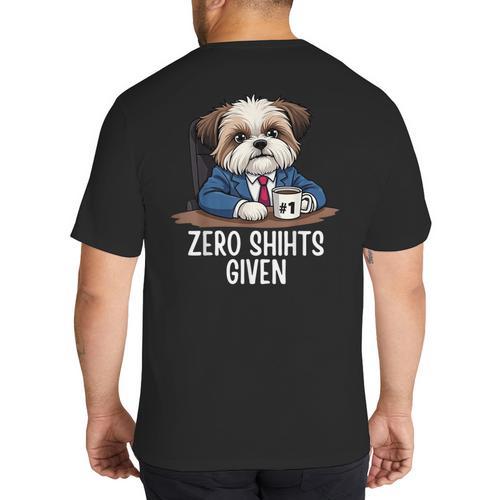 Zero Shihts Given Shih Tzu Dad Shih Tzu Mom Shih Tzu Big And Tall Men's T-Shirt Back Print - Father's Day Fun