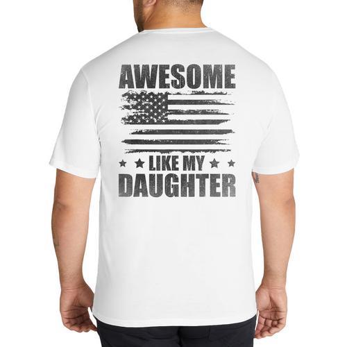 Awesome Like My Daughter Mom Dad American Flag Big And Tall Men's T-Shirt Back Print - Father's Day Fun