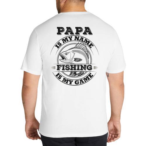 Dad Is My Name Fishing Is My Game Loves Fishing Big And Tall Men's T-Shirt Back Print - Father's Day Fun