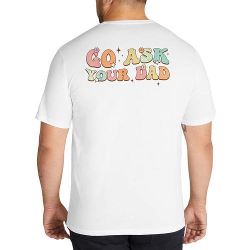 Groovy This Father's Day With Vintage Go Ask Your Dad Big And Tall Men's T-Shirt Back Print - Father's Day Fun