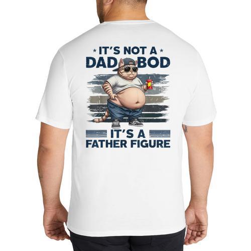 It's Not A Dad Bod It's Father Figure Fat Cat Vintage Big And Tall Men's T-Shirt Back Print - Father's Day Fun