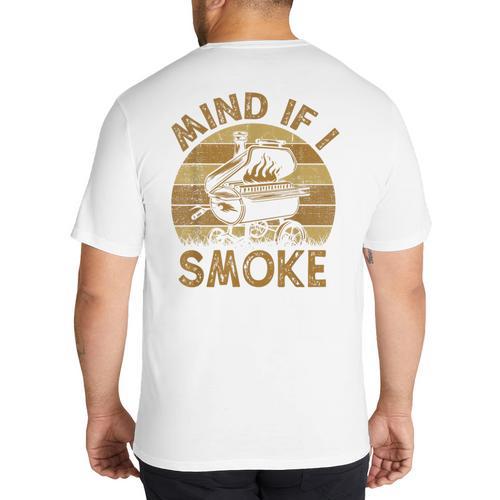 Mind If I Smoke BBQ Barbeque Grilling Chef Dad Big And Tall Men's T-Shirt Back Print - Father's Day Fun