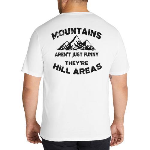 Mountains Aren't They'Re Hill Areas Dad Joke Word Pun Small Big And Tall Men's T-Shirt Back Print - Father's Day Fun