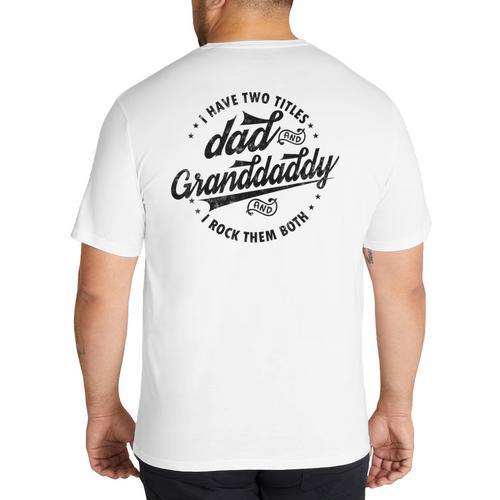 Saying Grandpa I Have Two Titles Dad & Granddaddy Big And Tall Men's T-Shirt Back Print - Father's Day Fun