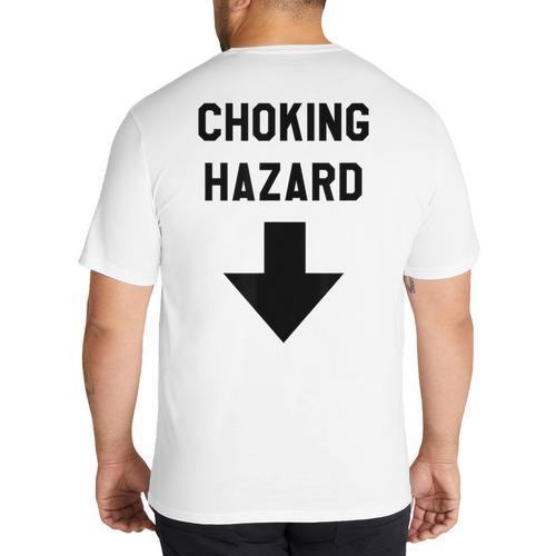 Viral And Internet Meme Crude Gag Apparel Choking Hazard Adult Dad Joke Big And Tall Men's T-Shirt Back Print - Father's Day Fun