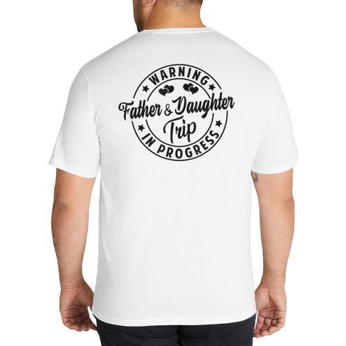 Warning Father Daughter Trip In Progress Trip With Dad Big And Tall Men's T-Shirt Back Print - Father's Day Fun