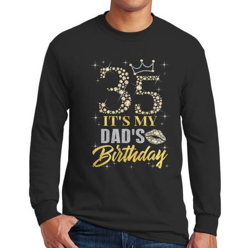 35 It's My Dad's Birthday Crown Happy 35 Years Old Men Long Sleeve T-Shirt - Father's Day Fun