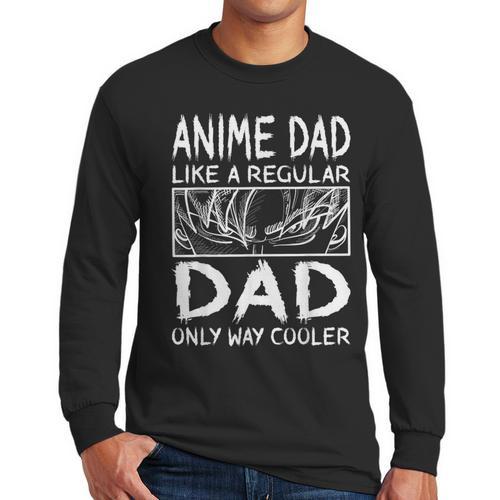 Anime Dad Like A Regular Dad Only Way Cooler Anime Men Long Sleeve T-Shirt - Father's Day Fun