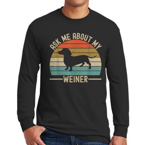 Ask Me About My Weiner Dachshund Dad Men Long Sleeve T-Shirt - Father's Day Fun