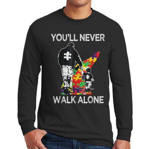 Autism Dad Support Alone Puzzle You'Ll Never Walk Men Long Sleeve T-Shirt - Father's Day Fun