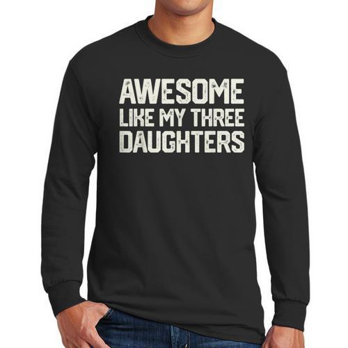 Awesome Like My Three Daughters Dad Joke Small Men Long Sleeve T-Shirt - Father's Day Fun