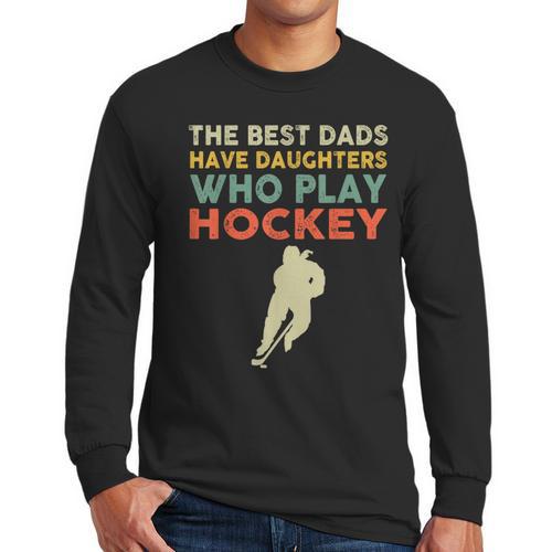 The Best Dads Have Daughters Who Play Hockey Vintage Men Long Sleeve T-Shirt - Father's Day Fun