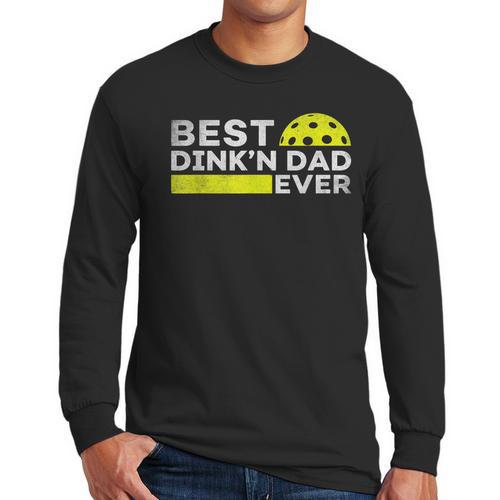 Best Dink'n Dad Ever Pickleball Men Long Sleeve T-Shirt - Father's Day Fun