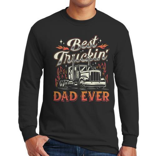 Best Truckin Dad Ever Trucker Truck Driver Father's Day Men Men Long Sleeve T-Shirt - Father's Day Fun