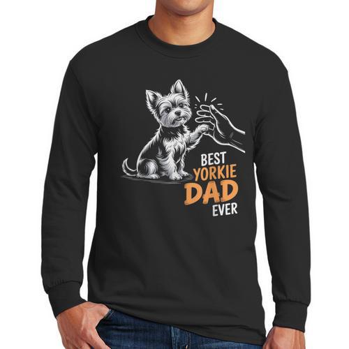 Best Yorkie Dad Ever Dog Yorkie I Love Yorkie Dad Men Long Sleeve T-Shirt - Father's Day Fun