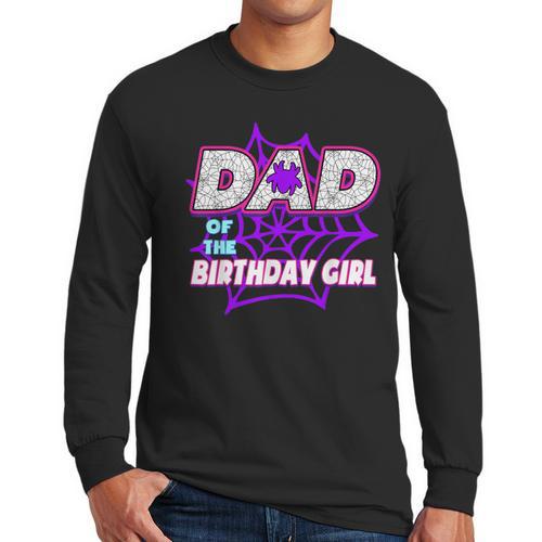 Birthday Girl Dad Of The Birthday Girl Spider Birthday Party Men Long Sleeve T-Shirt - Father's Day Fun