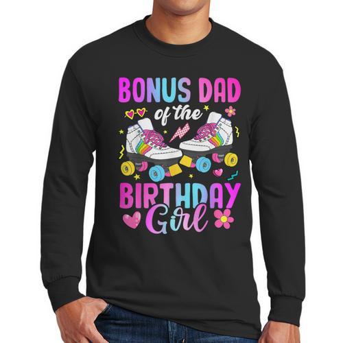 Bonus Dad Of The Birthday Girl Rolling Skate Bday Family Men Long Sleeve T-Shirt - Father's Day Fun