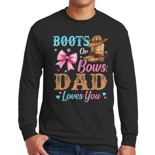 Boots Or Bows Dad Loves You Gender Reveal Daddy Men Long Sleeve T-Shirt - Father's Day Fun