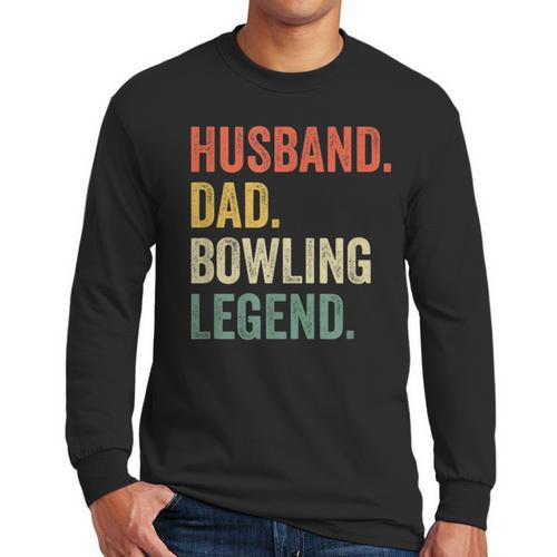 Bowler Husband Dad Bowling Legend Father's Day Men Long Sleeve T-Shirt - Father's Day Fun