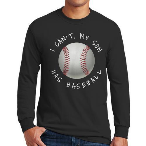 I Can't My Son Has Baseball Practice For Moms Dads T-Shirt Men Long Sleeve T-Shirt - Father's Day Fun