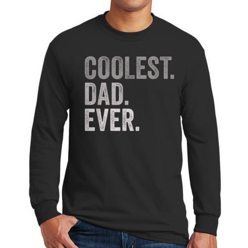 Coolest Dad Ever For Greatest Number 1 Dad Best Father Men Long Sleeve T-Shirt - Father's Day Fun