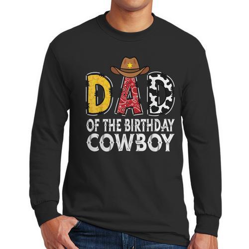 Dad 1st Birthday Cowboy Western Dad Birthday Boy Men Long Sleeve T-Shirt - Father's Day Fun
