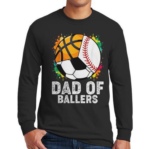 Dad Of Ballers Baseball Soccer Basketball Dad Men Long Sleeve T-Shirt - Father's Day Fun