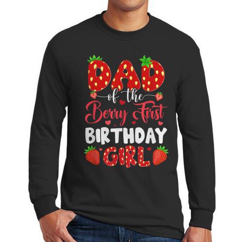 Dad Of The Berry First Birthday Of Girl Strawberry Men Long Sleeve T-Shirt - Father's Day Fun