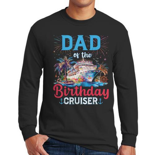 Dad Of The Birthday Cruiser Cruise Birthday Men Long Sleeve T-Shirt - Father's Day Fun