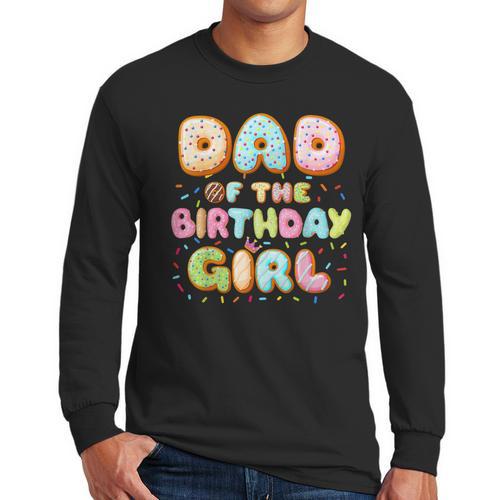 Dad Of The Birthday Girl Sweet Donut Birthday Family Men Long Sleeve T-Shirt - Father's Day Fun