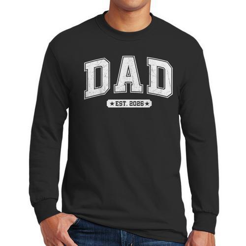 Dad Est 2026 Promoted To Daddy 2026 New Dad Papa Father Men Long Sleeve T-Shirt - Father's Day Fun