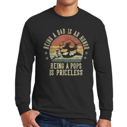 Being A Dad Is An Honor Being A Pops Is Priceless Pops Men Long Sleeve T-Shirt - Father's Day Fun