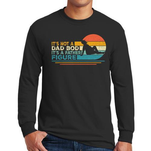 Dad It's Not A Dad Bod It's A Father Figure Men Long Sleeve T-Shirt - Father's Day Fun