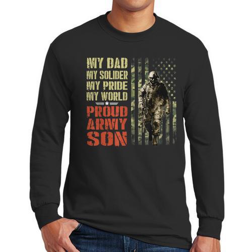 My Dad Is A Soldier Hero Proud Army Son US Military Men Long Sleeve T-Shirt - Father's Day Fun
