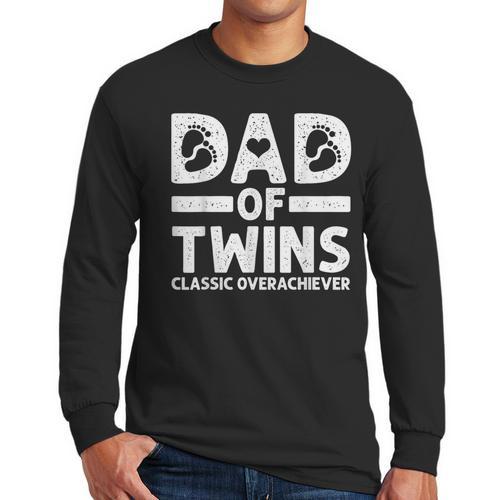 Dad Of Twins Classic Overachiever Cool Twin Dad Men Long Sleeve T-Shirt - Father's Day Fun