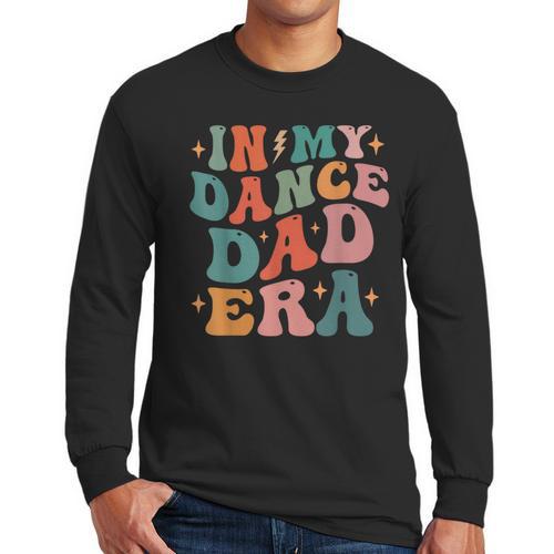 In My Dance Dad Era Men Long Sleeve T-Shirt - Father's Day Fun